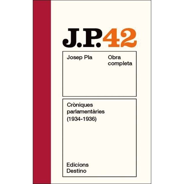 Cròniques parlamentàries (1934-1936): O.C.Josep Pla. Volum 42 (Tapa blanda con solapas)