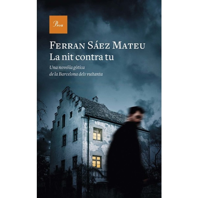 La nit contra tu: Una novel·la gòtica de la barcelona dels vuitanta (Tapa blanda con solapas)
