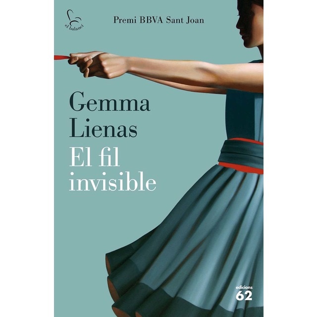 El fil invisible: Premi BBVA Sant Joan (Tapa dura)