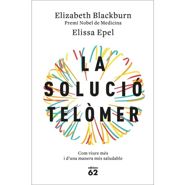 La solució telòmer: Com viure més i d'una manera més saludable (Tapa blanda con solapas)