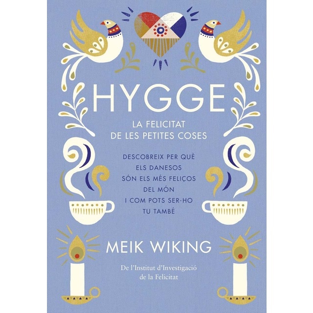Hygge: La felicitat de les petites coses (Tapa dura)