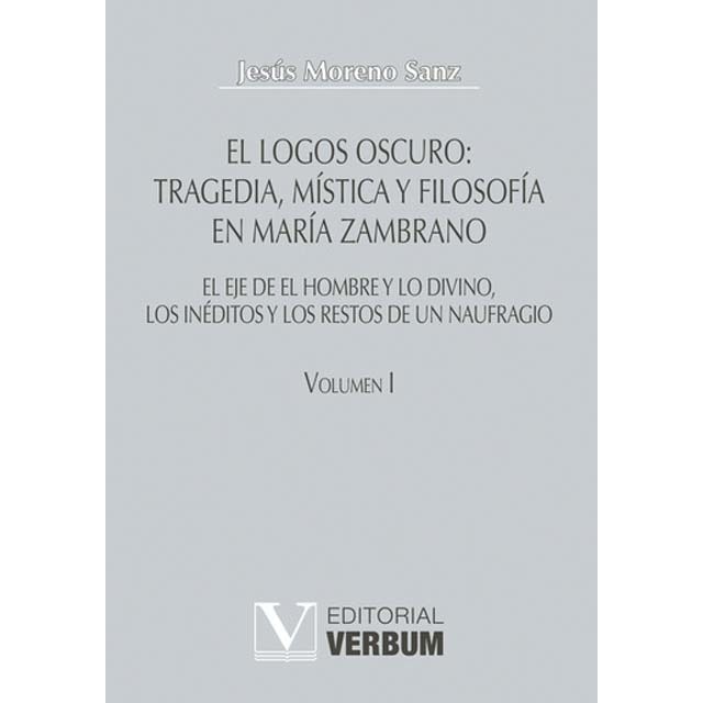 Imagem 0 de El logos oscuro: Tragedia, mística y filosofía en María Zambrano (Capa dura)