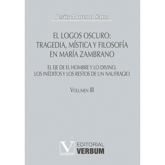 Imagem 0 de El logos oscuro: Tragedia, mística y filosofía en María Zambrano (Capa dura)