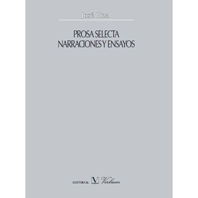 PROSA SELECTA. NARRACIONES Y ENSAYOS