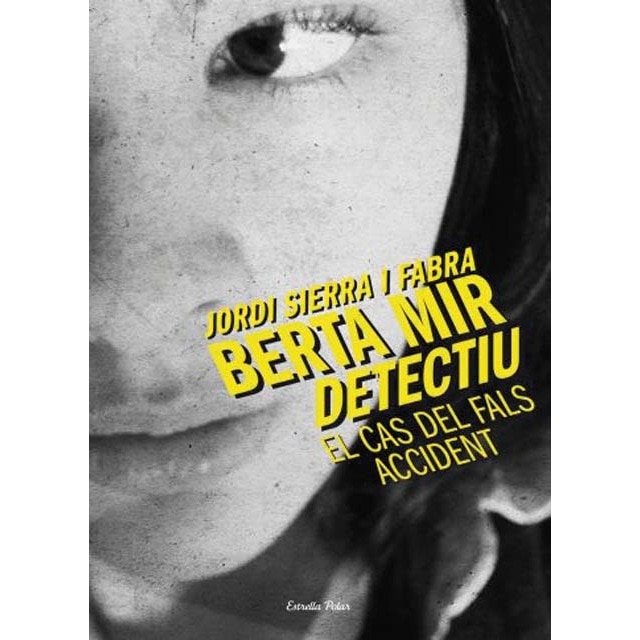 El cas del fals accident: La primera novel.la de la Berta Mir