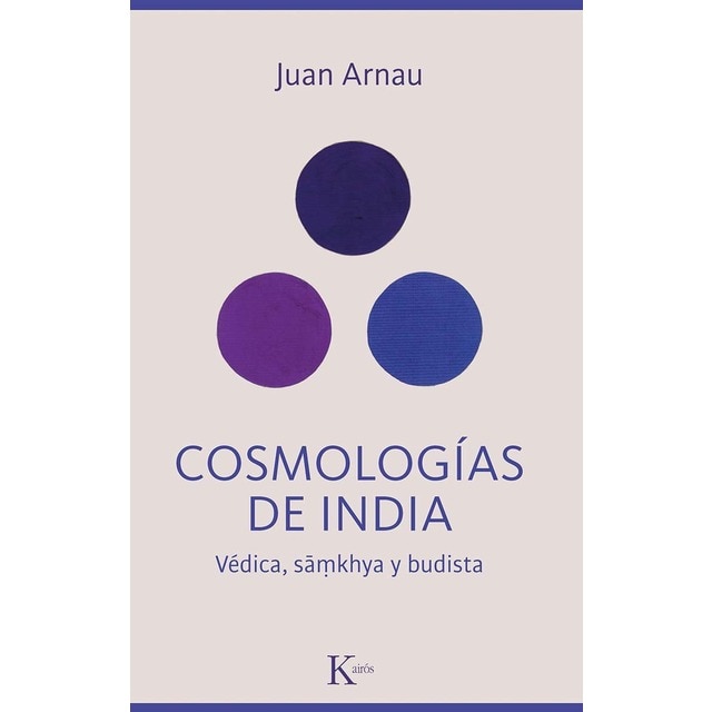 Cosmologías de India: Védica, sãmkhya, budista (Tapa blanda con solapas)