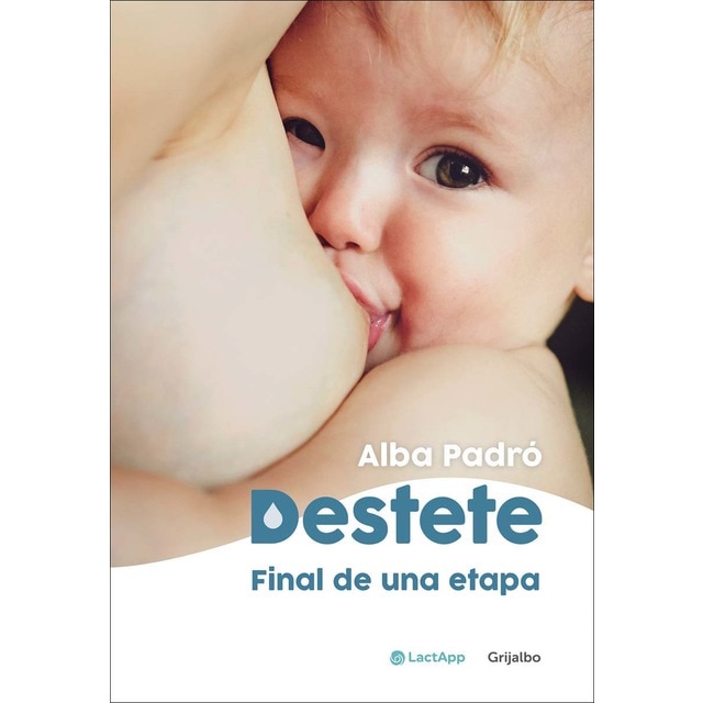 Destete. Final de una etapa (Tapa blanda)