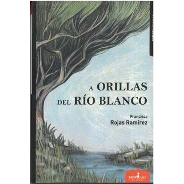 A ORILLAS DEL RÍO BLANCO (Tapa blanda con solapas)
