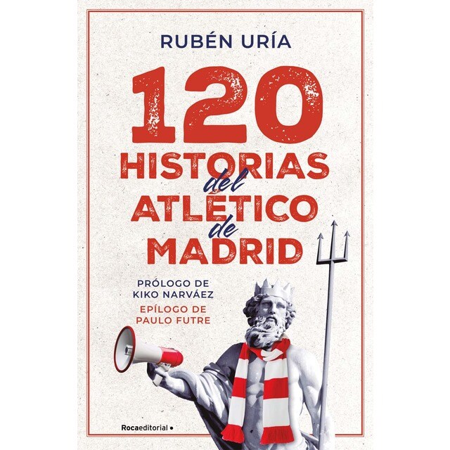 120 historias del Atlético de Madrid (Tapa blanda)