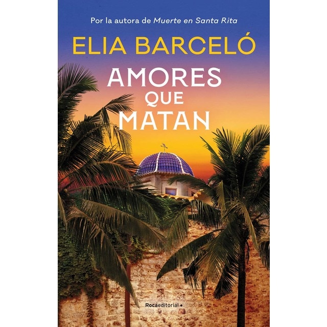 Amores que matan (Muerte en Santa Rita 2) (Tapa dura)