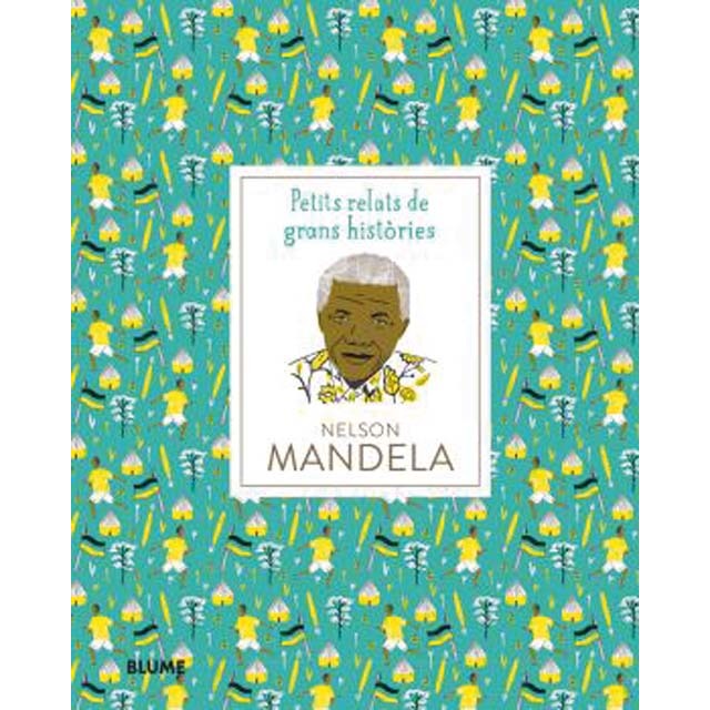 Petits relats de grans històries. Nelson Mandela (Tapa dura)