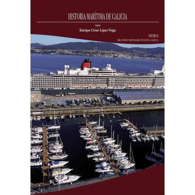 Historia marítima de Galicia. Volumen II