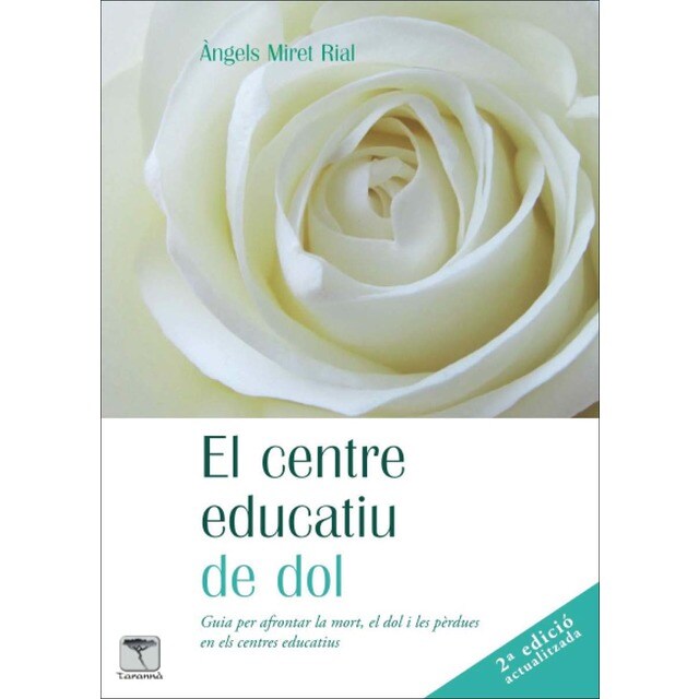 EL CENTRE EDUCATIU DE DOL: Guia per afrontar la mort, el dol i les pèrdues en els centres educatius