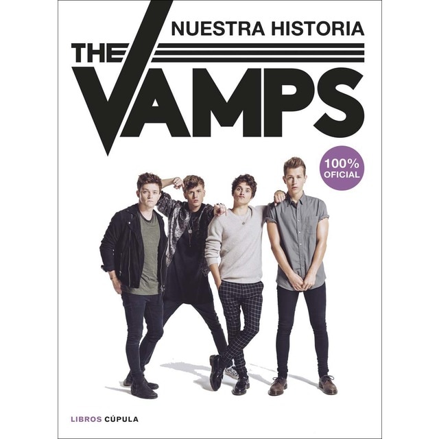 The Vamps: Nuestra historia. 100% oficial (Tapa dura)