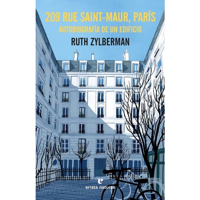 209 rue Saint-Maur, París: Autobiografía de un edificio