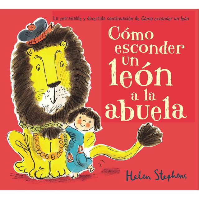 Cómo esconder un león a la abuela (Cómo esconder un león) (Tapa dura)