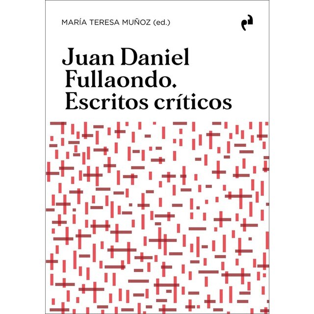 JUAN DANIEL FULLAONDO. ESCRITOS CRÍTICOS