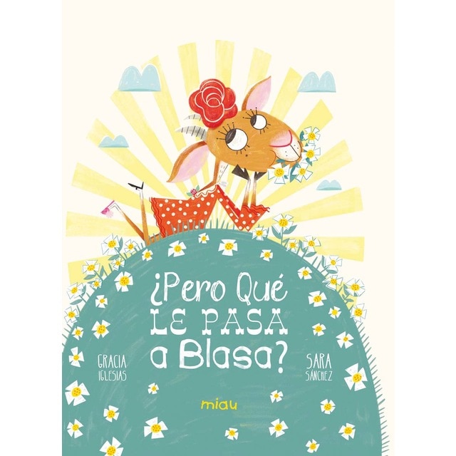 ¿Pero qué le pasa a Blasa?: Nueva aventura de Felipe, Marcelina y resto de la pandilla (Tapa dura)