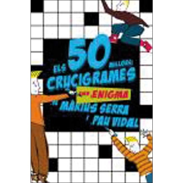 Els 50 millors crucigrames amb enigma de Màrius Serra i Pau Vidal