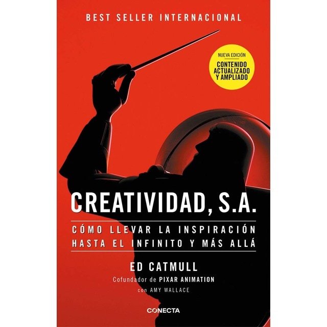 Creatividad, S.A. (nueva edición ampliada y actualizada): Cómo llevar la inspiración hasta el infinito y más allá (Tapa blanda)