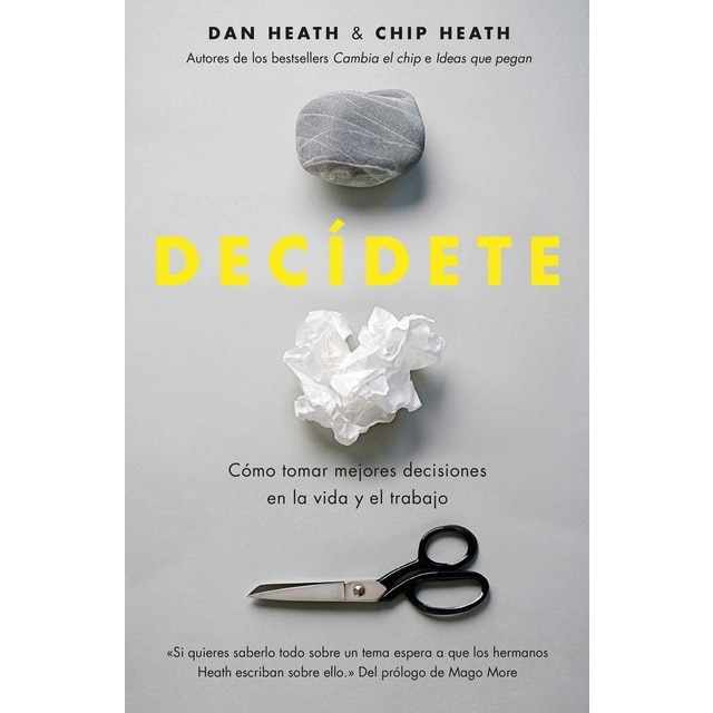 Decídete: Cómo tomar las mejores decisiones en la vida y en el trabajo (Tapa blanda con solapas)