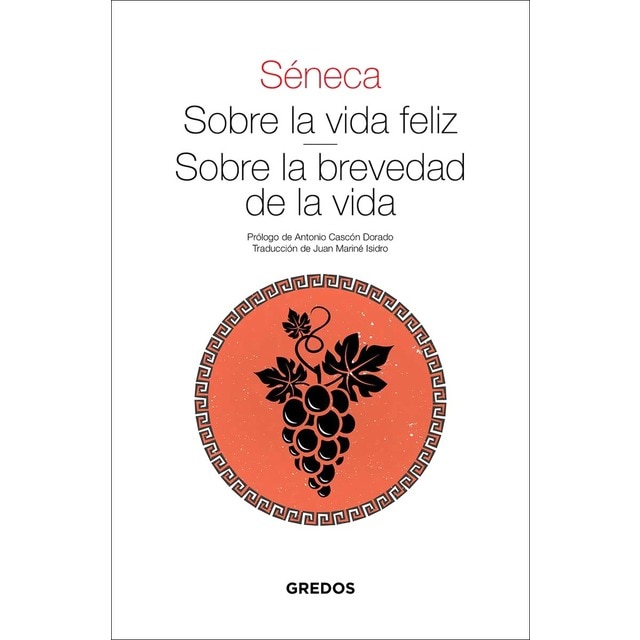 Sobre la vida feliz. Sobre la brevedad de la vida (Tapa blanda)