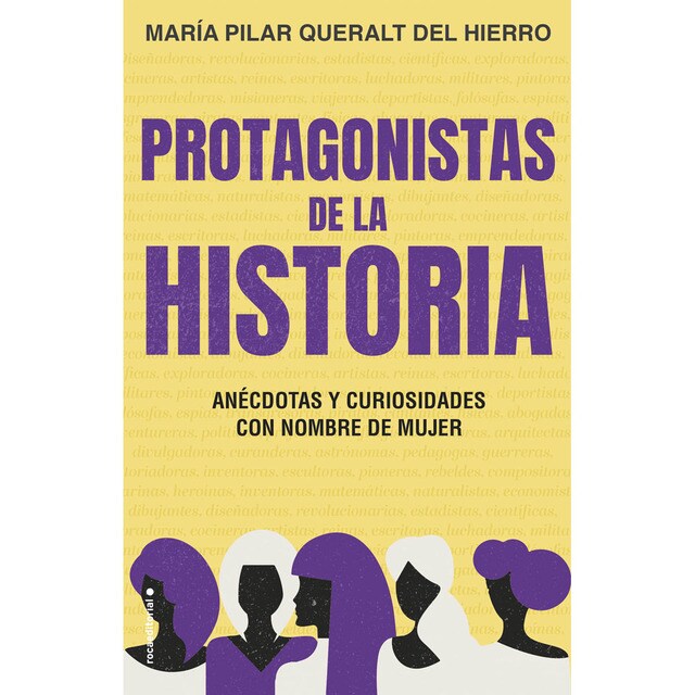 Protagonistas de la Historia: Anécdotas y curiosidades con nombre de mujer (Tapa blanda)