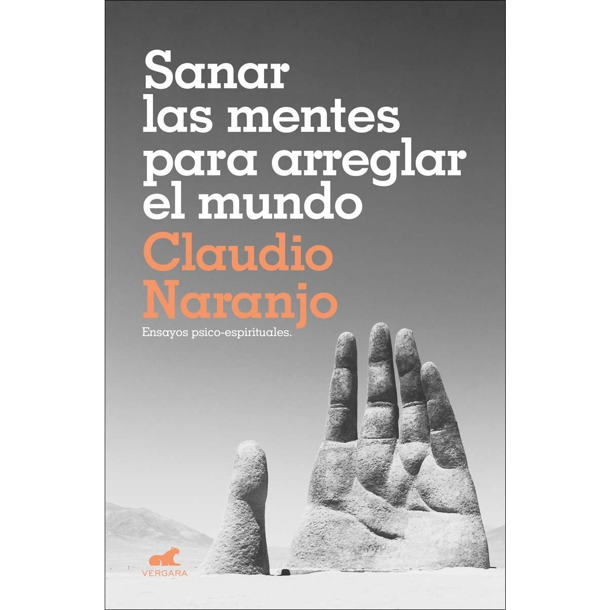 Portada de Sanar las mentes para arreglar el mundo: Ensayos psico-espirituales