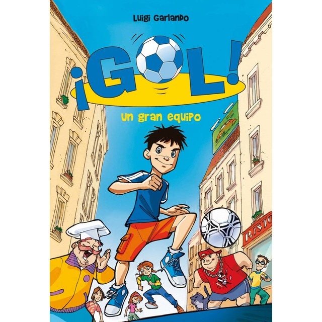 ¡Gol! 1 - Un gran equipo (Tapa blanda)