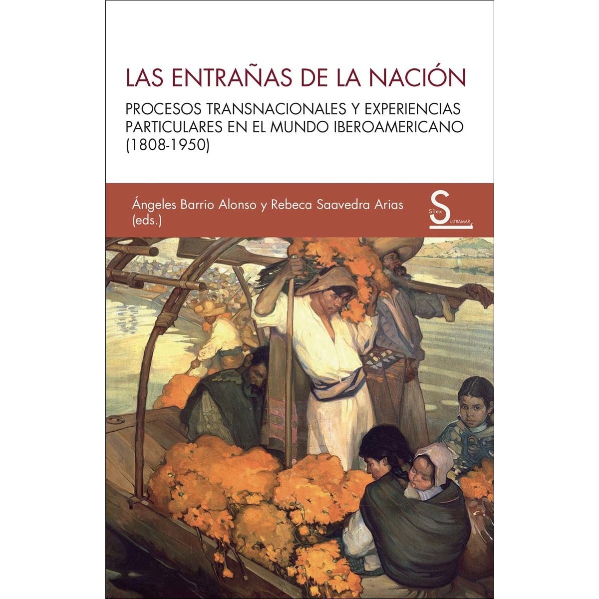 Imagem 0 de Las entrañas de la nación: Procesos transnacionales y experiencias particulares en el mundo iberoamericano (1808-1950) (Capa mole com abas)