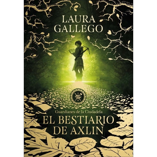 El bestiario de Axlin (Guardianes de la Ciudadela 1)  (Tapa dura)