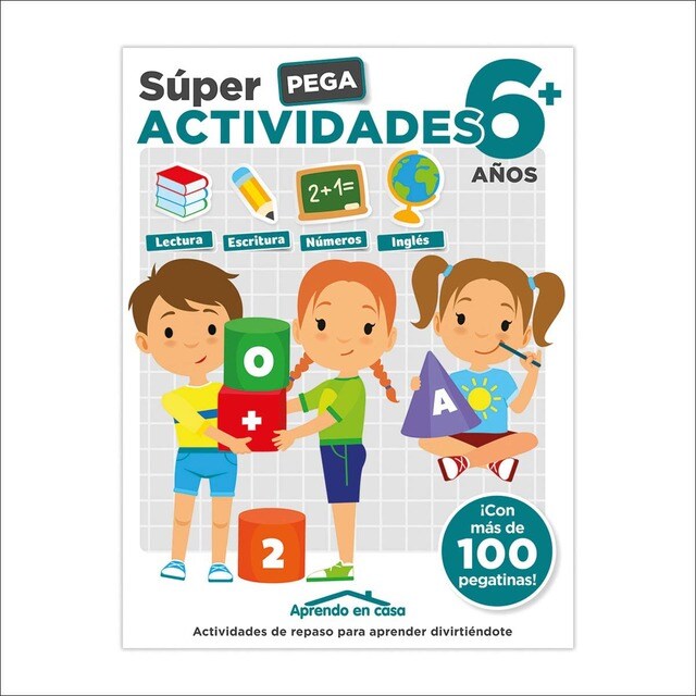 APRENDO EN CASA SÚPER PEGA ACTIVIDADES 6+ (Tapa blanda)