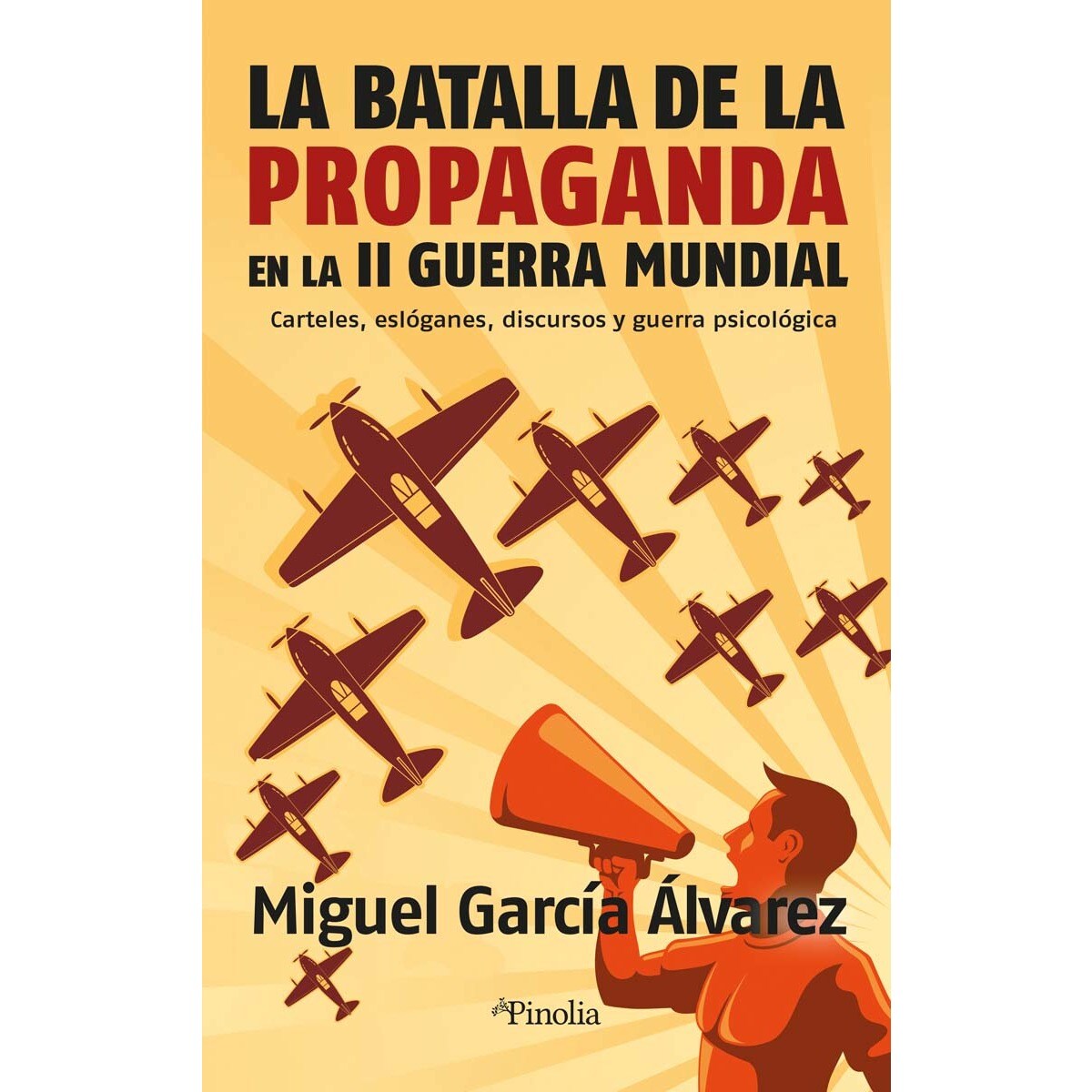 Imagem 0 de La batalla de la propaganda en la Segunda Guerra Mundial: Carteles, eslóganes, discursos y guerra psicológica (Capa mole)