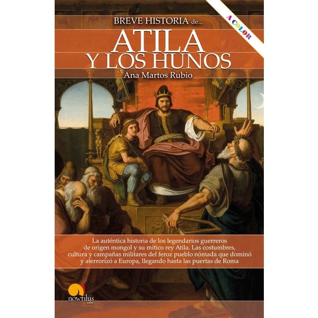 Breve historia de atila y los hunos nueva edición color (Tapa blanda con solapas)