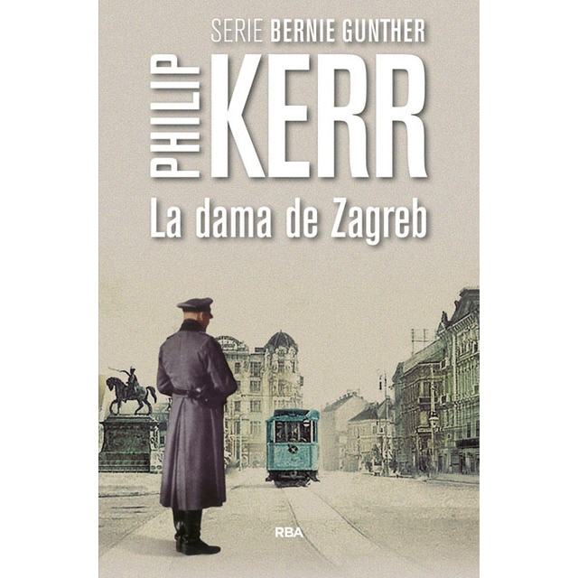 La dama de Zagreb: Serie Bernie Gunther X (Tapa blanda)