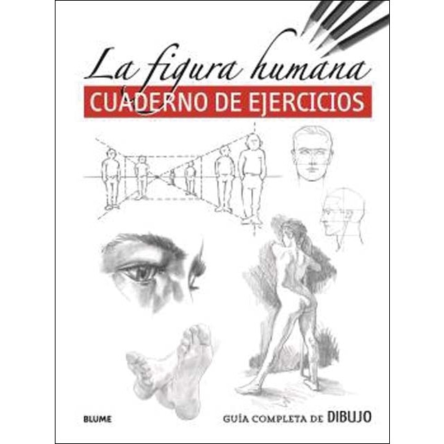 Guía completa de dibujo. Figura humana (ejercicios): Cuaderno de ejercicios (Tapa blanda)