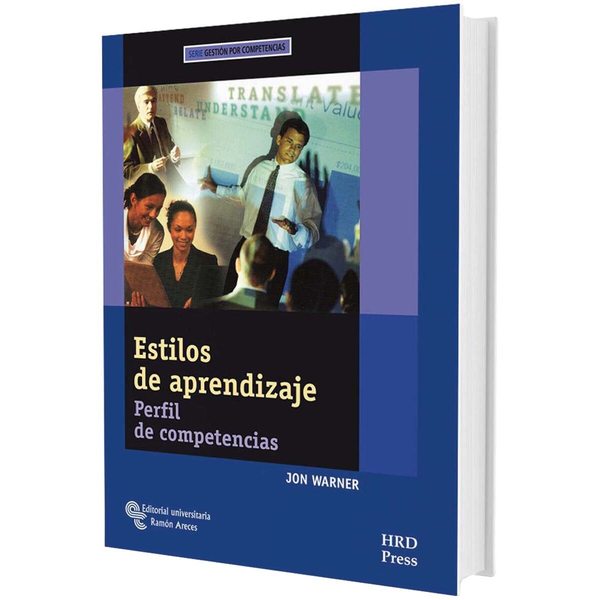 Estilos de Aprendizaje: Perfil de competencias. Guía del entrenador y cuaderno de auto-diagnóstico