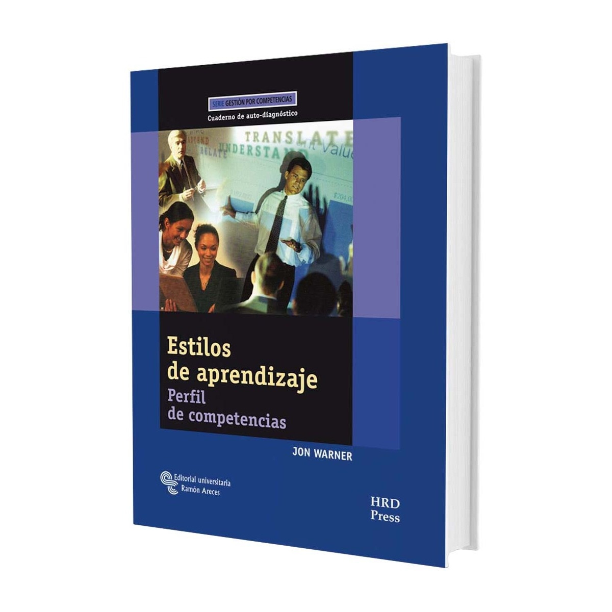Estilos de Aprendizaje: Perfil de competencias. Cuaderno de auto-diagnóstico