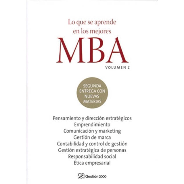 Lo que se aprende en los mejores MBA. Volumen 2: Volumen 2