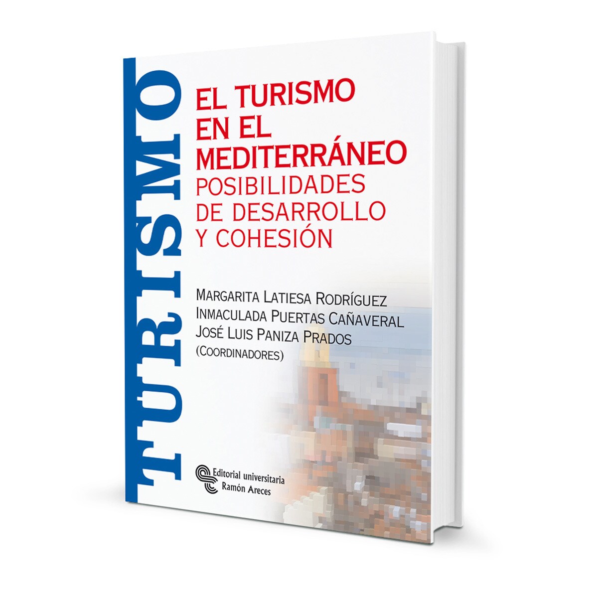 El turismo en el Mediterráneo: Posibilidades de desarrollo y cohesión