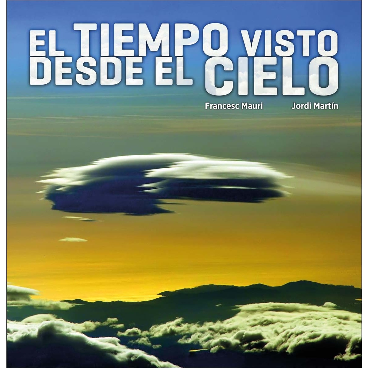 Imagem 0 de El tiempo visto desde el cielo (Capa mole com abas)