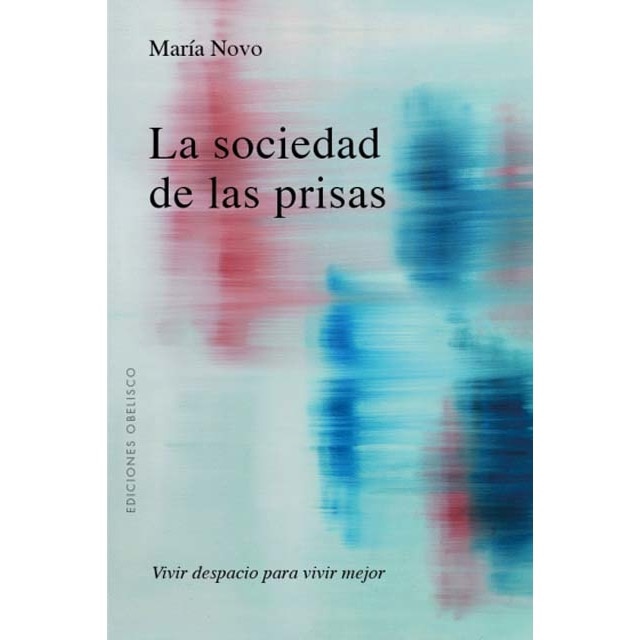 Imagem 0 de La sociedad de las prisas: Vivir despacio para vivir mejor. (Capa mole com abas)