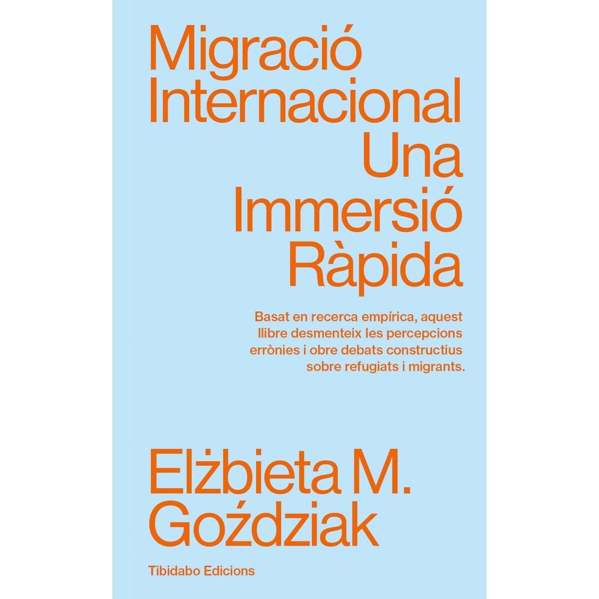 Imagem 0 de Migració internacional: Una immersió ràpida (Capa mole com abas)
