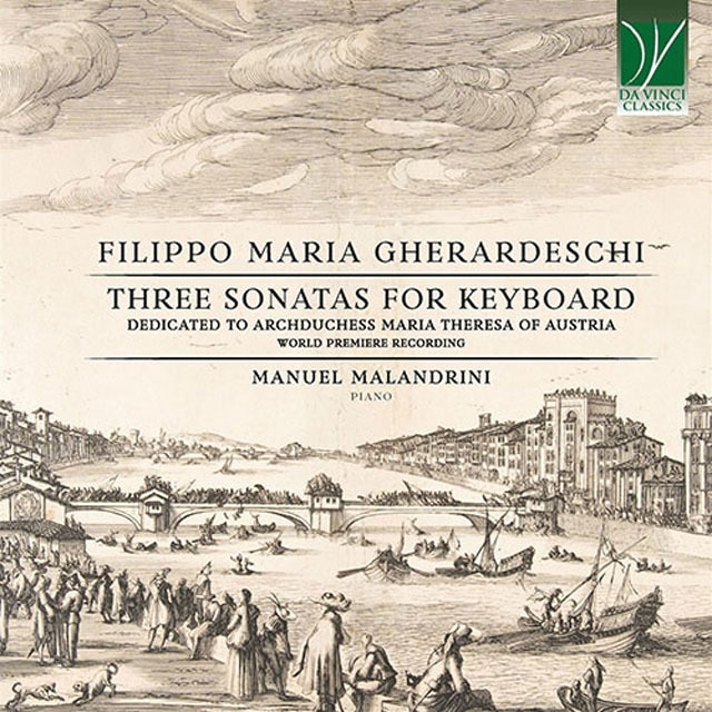 Filippo Maria Gherardeschi: Three Sonatas For Keyboard Dedicated To Archduchess (CD).