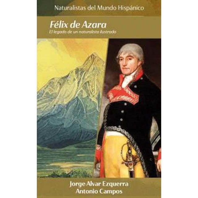 Imagem 0 de Félix de Azara: El legado de un naturalista ilustrado (Capa mole com abas)