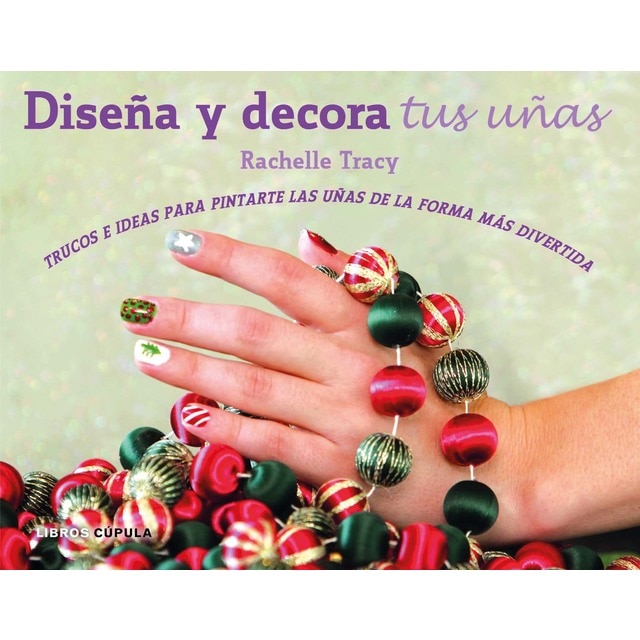 Kit Diseña y decora tus uñas: Trucos e ideas para pintarte las uñas de la forma más divertida