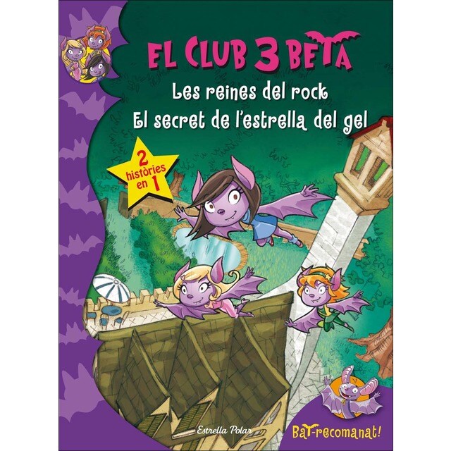 El club 3 Beta. Les reines del rock i El secret de l estrella de gel (Tapa blanda)