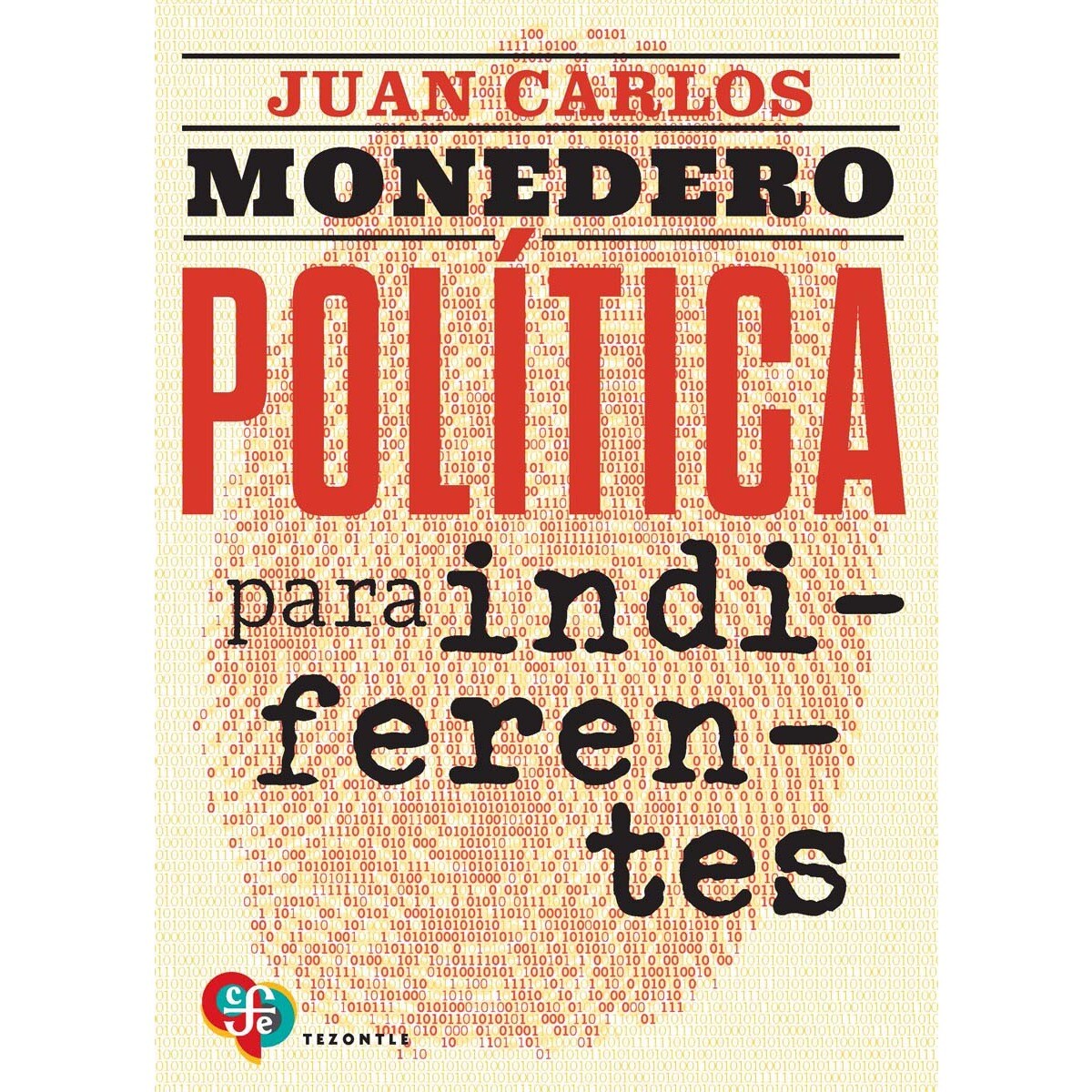 Imagem 0 de Política para indiferentes: El desgobierno de las palabras