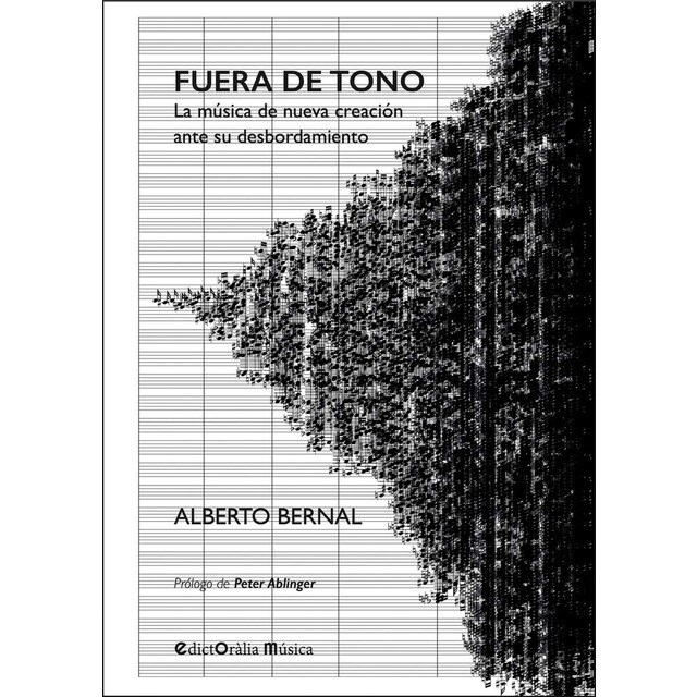 Fuera de tono: La música de nueva creación ante su desbordamiento (Tapa blanda con solapas)