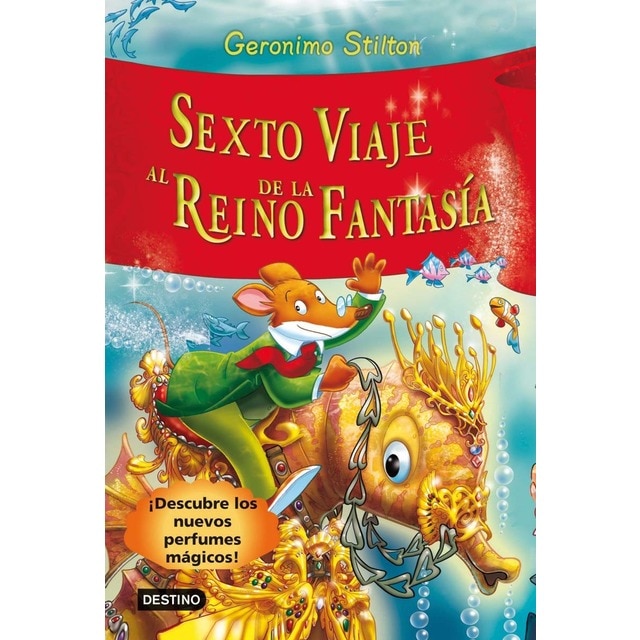 Sexto viaje al Reino de la Fantasía: ¡Descubre los nuevos perfumes mágicos! (Tapa dura)